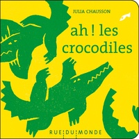 Julia Chausson - Ah ! les crocodiles.