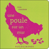 Julia Chausson - Une poule sur un mur.