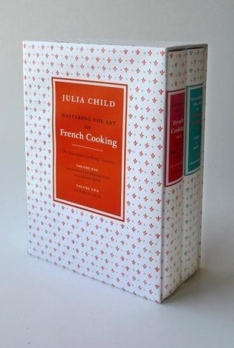 Julia Child - Mastering the Art of French Cooking.