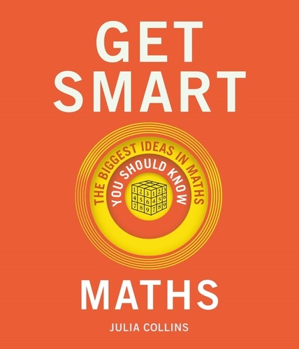 Get Smart: Maths. The Big Ideas You Should Know