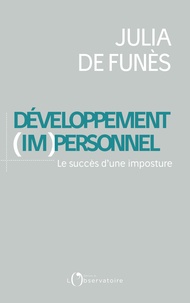 Julia de Funès - Développement (im)personnel - Le succès d'une imposture.