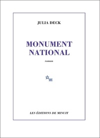 Julia Deck - Monument national.