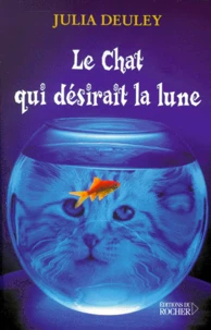 Le Chat Qui Desirait La Lune