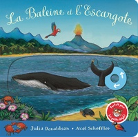 Julia Donaldson et Axel Scheffler - La Baleine et l'Escargote.