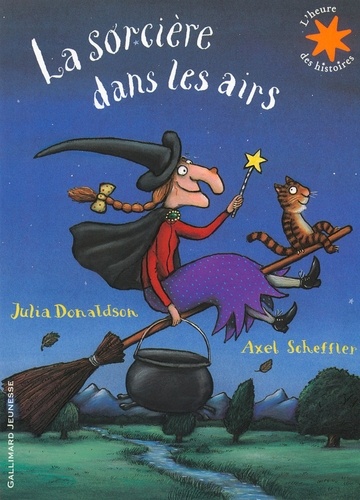 Julia Donaldson et Axel Scheffler - La sorcière dans les airs.