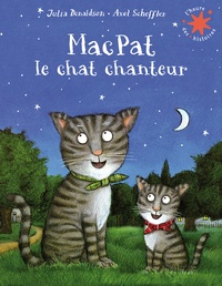 Julia Donaldson et Axel Scheffler - Mac Pat le chat chanteur.