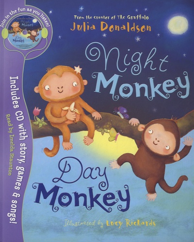 Julia Donaldson et Lucy Richards - Night Monkey, Day Monkey. 1 CD audio
