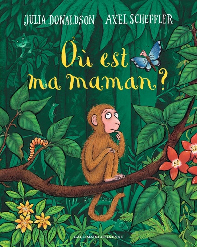 Julia Donaldson et Axel Scheffler - Où est ma maman ?.