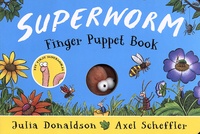 Julia Donaldson et Axel Scheffler - Superworm - Finger Puppet Book.