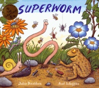 Julia Donaldson et Axel Scheffler - Superworm.