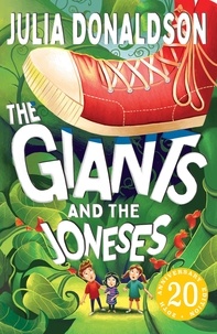Julia Donaldson - The Giants and the Joneses.