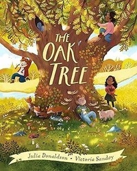 Julia Donaldson et Victoria Sandoy - The Oak Tree.