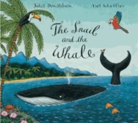 Julia Donaldson - The Snail and the Whale.