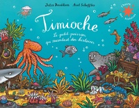 Julia Donaldson et Axel Scheffler - Timioche - Le petit poisson qui racontait des histoires.