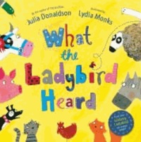 Julia Donaldson - What the Ladybird Heard.