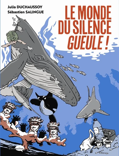 Couverture de Le monde du silence gueule !