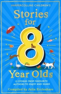 Julia Eccleshare - Stories for 8 Year Olds.