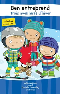 Ben entreprend. trois aventures d'hiver