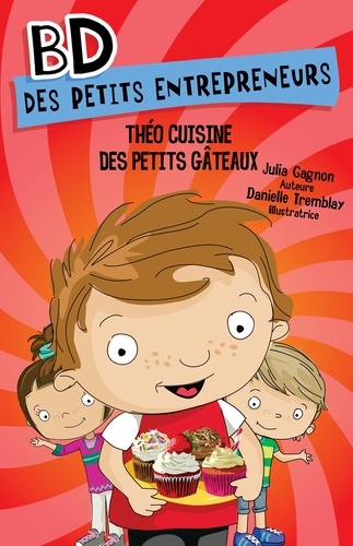 Julia Gagnon - Theo cuisine des petits gateaux.