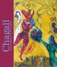 Julia Garimorth-Foray - Chagall entre guerre et paix.