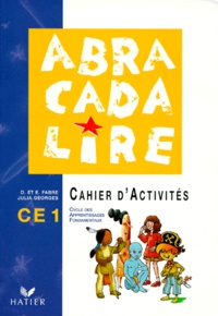Julia Georges et Danièle Fabre - Abracadalire Ce1. Cahier D'Activites.