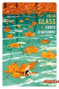 Julia Glass - Conte d'automne.