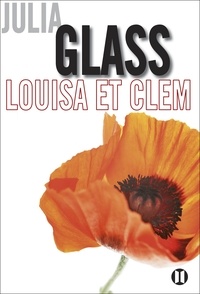 Julia Glass - Louisa et Clem.