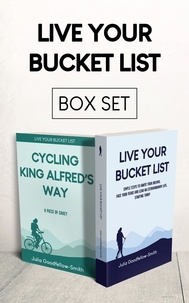  Julia Goodfellow-Smith - Live Your Bucket List and Cycling King Alfred's Way box set.