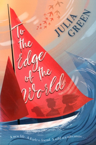 Julia Green - To the Edge of the World.