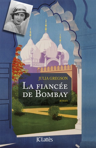 Julia Gregson - La fiancée de Bombay.