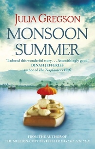Julia Gregson - Monsoon Summer.