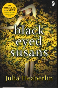 Julia Heaberlin - Black-Eyed Susans.