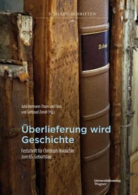 Überlieferung wird Geschichte