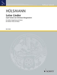 Julia Hülsmann - Edition Schott  : Leise Lieder - nach Texten von Christian Morgenstern. medium voice and piano. moyenne..