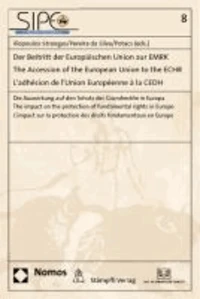 Der Beitritt der Europäischen Union zur EMRK - The Accession of the European Union to the ECHR - L'adhésion de l'Union Européenne à la CEDH