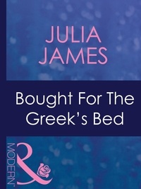 Julia James - Bought For The Greek's Bed.