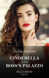 Julia James - Cinderella In The Boss's Palazzo.