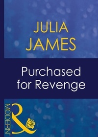 Julia James - Purchased For Revenge.