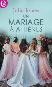 Julia James - Un mariage à Athènes.