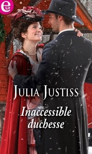 Livres téléchargement gratuit pdf Inaccessible duchesse par Julia Justiss