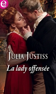Télécharger le format pdf de l'ebook La lady offensée in French 9782280482769 par Julia Justiss PDF FB2