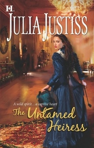 Julia Justiss - The Untamed Heiress.
