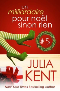 Un Milliardaire pour Noël sinon rien, tome 5