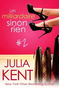 Un milliardaire sinon rien, tome 2