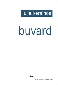 Julia Kerninon - Buvard.