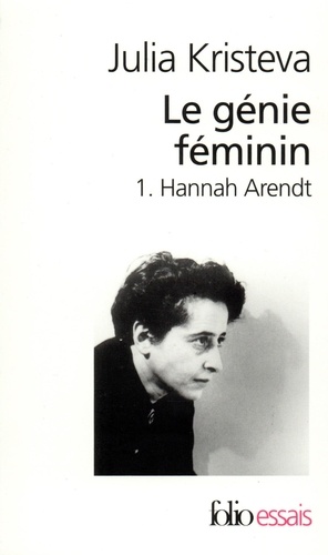 Le génie féminin. Tome 1, Hannah Arendt