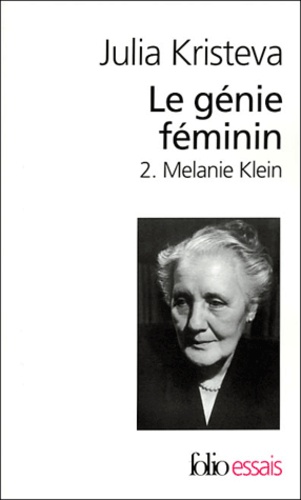 Le génie féminin. Tome 2, Melanie Klein