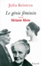 Julia Kristeva - Le génie féminin - Tome 2, Melanie Klein.