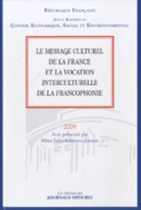 Julia Kristeva - Le message culturel de la France et la vocation interculturelle de la francophonie.