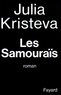 Julia Kristeva - Les Samouraïs.